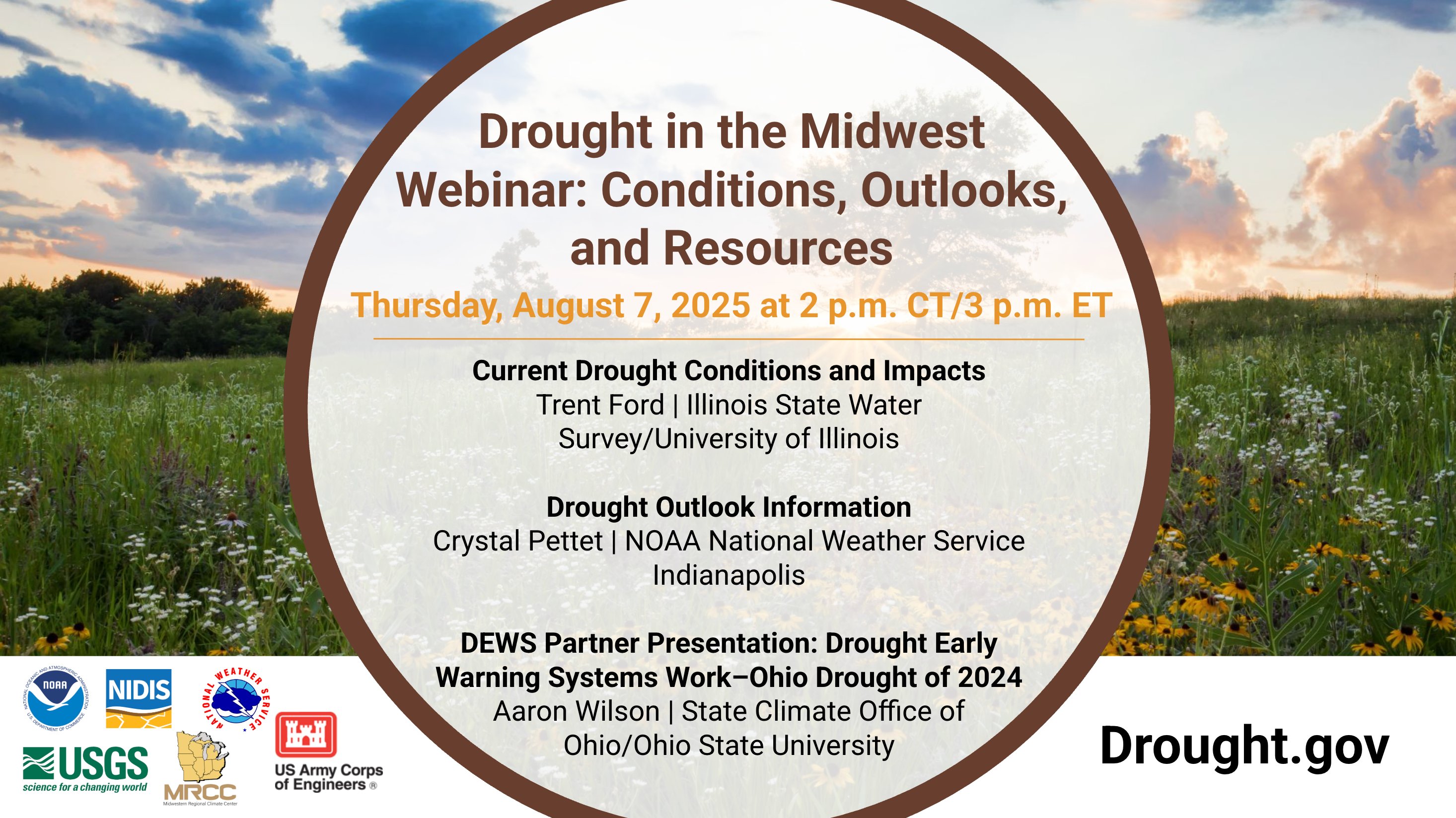 promotional flyer for a Midwest drought webinar scheduled for August 7, 2025. It highlights presentations on current drought conditions, future outlooks, and early warning systems by experts from the University of Illinois, NOAA, and Ohio State University. The flyer features a scenic field background and includes agency logos and the website Drought.gov.