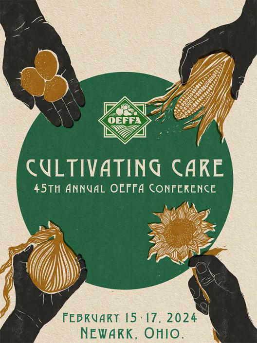 Flyer for the 45th OEFFA Conference with a green circle and black hands holding agricultural items. Event: February 15-17, Newark, Ohio