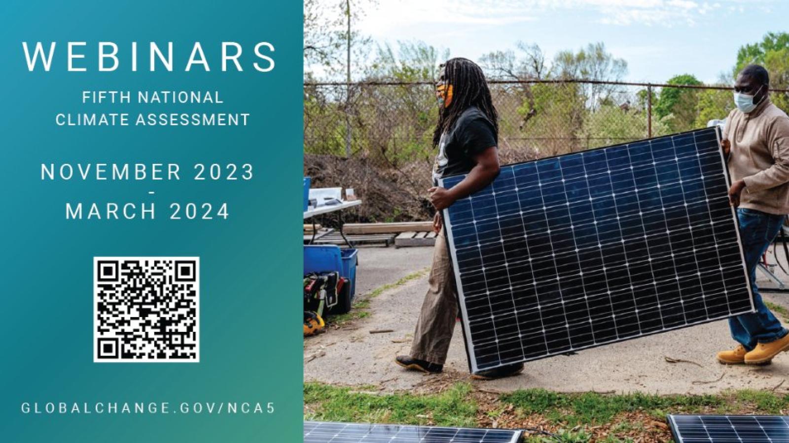 Two people carrying a solar panel with a sidebar on the left featuring a QR code and text: 'Webinars Fifth National Climate Assessment November 2023 - March 2024 GlobalChange.gov/NCA5